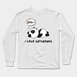 Funny panda I love Saturdays Long Sleeve T-Shirt